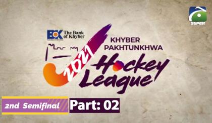 2nd Semi Final | Part 2 | Peshwar Vs Tribal Lions | Khyber Pakhtunkhwa Hockey League 2021